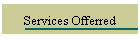 Services Offerred
